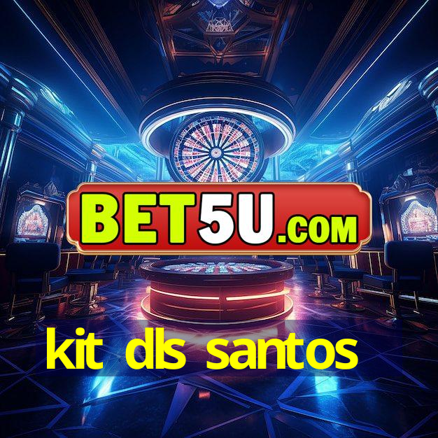 kit dls santos